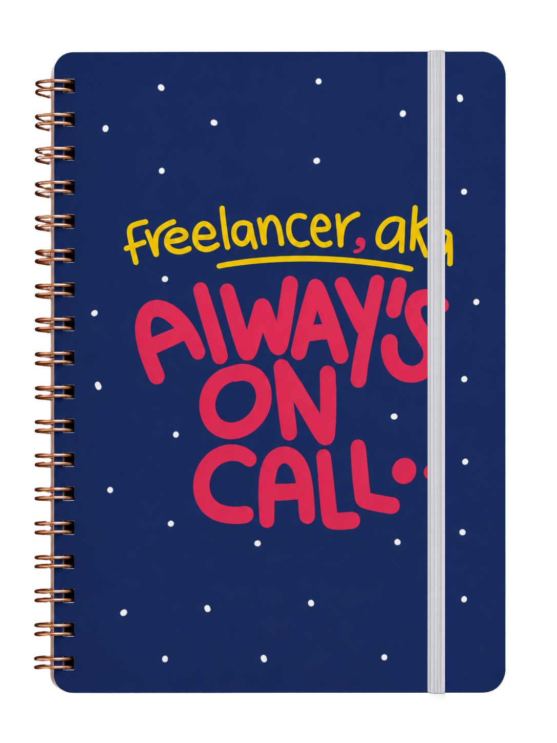 FREELANCER ALWAYS ON CALL